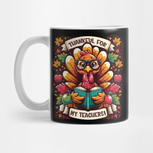 Thankful for My Teachers - Cute Turkey Gratitude to Teachers on Thanksgiving Mug